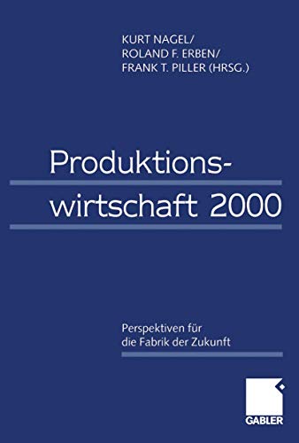 Beispielbild fr Produktionswirtschaft 2000 : Perspektiven fur die Fabrik der Zukunft zum Verkauf von Chiron Media