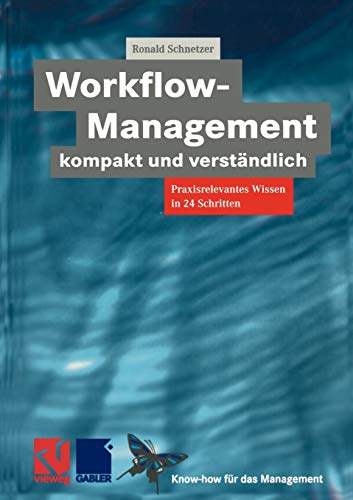 9783322898753: Workflow-Management Kompakt Und Verstandlich: Praxisorientiertes Wissen in 24 Schritten