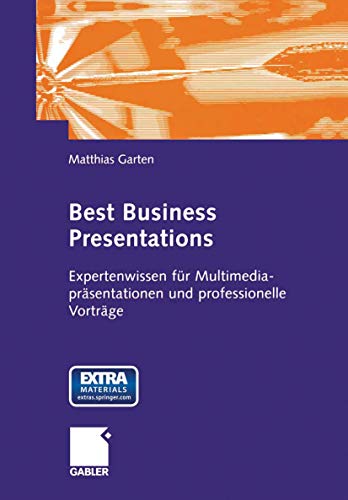 Stock image for Best Business Presentations : Expertenwissen fur Multimedia-prasentationen und professionelle Vortrage for sale by Chiron Media