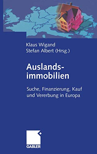 9783322904089: Auslandsimmobilien: Suche, Finanzierung, Kauf und Vererbung in Europa