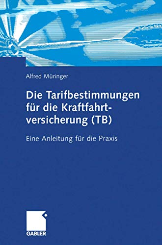 9783322904133: Die Tarifbestimmungen fr die Kraftfahrtversicherung (TB): Eine Anleitung fr die Praxis