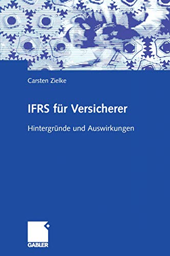 Stock image for IFRS fur Versicherer : Hintergrunde und Auswirkungen for sale by Chiron Media