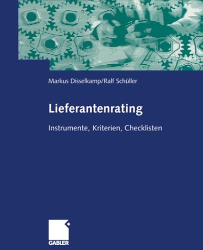 Stock image for Lieferantenrating: Instrumente, Kriterien, Checklisten (German Edition) for sale by Lucky's Textbooks