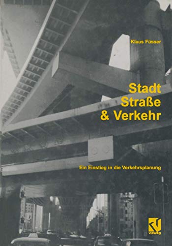 9783322904775: Stadt, Strae und Verkehr: Ein Einstieg in die Verkehrsplanung (German Edition)