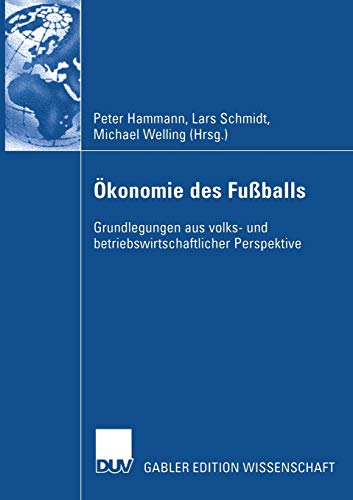 9783322905246: konomie des Fuballs: Grundlegungen aus volks- und betriebswirtschaftlicher Perspektive