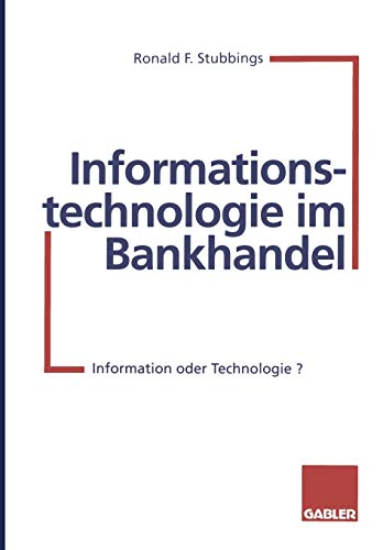 Stock image for Informationstechnologie im Bankhandel : Information oder Technologie? for sale by Chiron Media