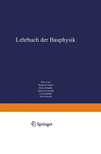 Stock image for Lehrbuch der Bauphysik: Schall Wrme Feuchte Licht Brand Klima (German Edition) for sale by Lucky's Textbooks