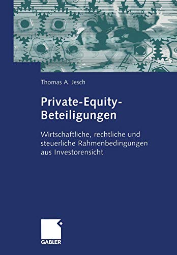9783322907035: Private-equity-beteiligungen: Wirtschaftliche, Rechtliche Und Steuerliche Rahmenbedingungen Aus Investorensicht