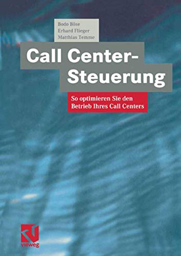 9783322908292: Call Center-Steuerung: So optimieren Sie den Betrieb Ihres Call Centers