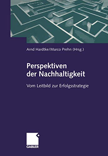 Beispielbild fr Perspektiven der Nachhaltigkeit : Vom Leitbild zur Erfolgsstrategie zum Verkauf von Chiron Media