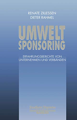 Imagen de archivo de Umweltsponsoring: Erfahrungsberichte von Unternehmen und Verbnden (FAZ - Gabler Edition) (German Edition) a la venta por Lucky's Textbooks