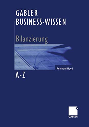 Beispielbild fr Gabler Business-Wissen A-Z Bilanzierung zum Verkauf von Buchpark