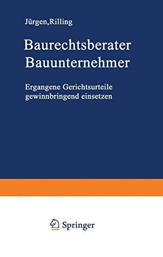 Stock image for Baurechtsberater Bauunternehmer: Ergangene Gerichtsurteile gewinnbringend einsetzen (German Edition) for sale by Lucky's Textbooks