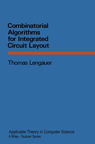 Stock image for Combinatorial Algorithms for Integrated Circuit Layout (XApplicable Theory in Computer Science) for sale by Chiron Media