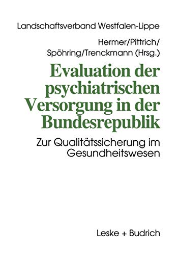 Stock image for Evaluation der psychiatrischen Versorgung in der Bundesrepublik: Zur Qualittssicherung im Gesundheitswesen (German Edition) for sale by Lucky's Textbooks