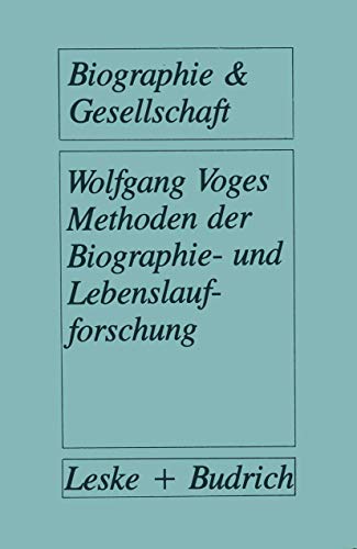 9783322925961: Methoden der Biographie- und Lebenslaufforschung (Biographie & Gesellschaft, 1) (German Edition)