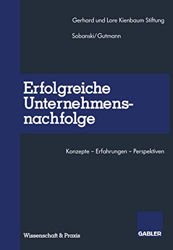 9783322929907: Erfolgreiche Unternehmensnachfolge: Konzepte - Erfahrungen -Perspektiven (German Edition)