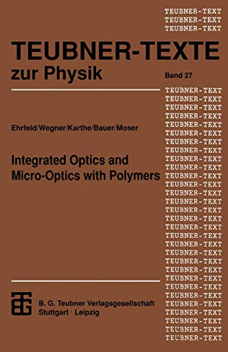 9783322934314: Integrated Optics and Micro-Optics with Polymers (Teubner Texte zur Physik)