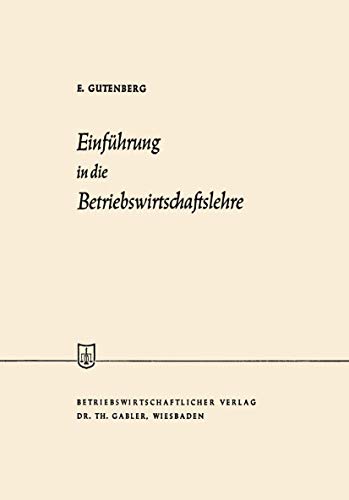 Einführung in die Betriebswirtschaftslehre - Erich Gutenberg