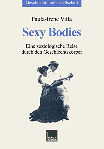 Beispielbild fr Sexy Bodies : Eine soziologische Reise durch den Geschlechtsk rper zum Verkauf von Ria Christie Collections