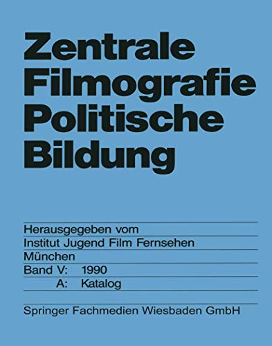 Stock image for Zentrale Filmografie Politische Bildung : Band V: 1990. B: Katalog for sale by Chiron Media