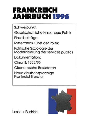 Stock image for Frankreich-Jahrbuch 1996: Politik, Wirtschaft, Gesellschaft, Geschichte, Kultur (German Edition) for sale by Lucky's Textbooks
