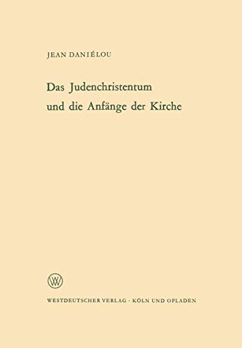 Stock image for Das Judenchristentum und die Anfänge der Kirche for sale by Ria Christie Collections