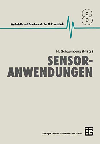 9783322967220: Sensoranwendungen (Werkstoffe und Bauelemente der E-Technik) (German Edition)