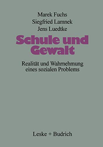 Stock image for Schule und Gewalt: Realitt und Wahrnehmung eines sozialen Problems (German Edition) for sale by Lucky's Textbooks