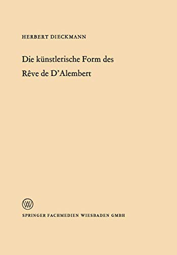 Beispielbild fr Die knstlerische Form des Rve de d`Alembert (= Verffentlichungen der Arbeitsgemeinschaft fr Forschung des Landes Nordrhein-Westfalen : Geisteswissenschaften Heft 127) zum Verkauf von Bernhard Kiewel Rare Books