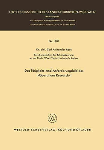 9783322982117: Das Ttigkeits- und Anforderungsbild des Operations Research (Forschungsberichte des Landes Nordrhein-Westfalen, 1701) (German Edition)