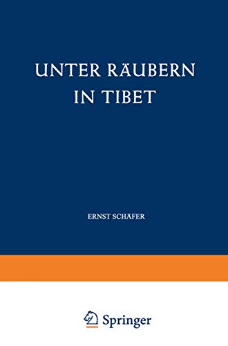 Unter Raeubern in Tibet - Ernst Schäfer