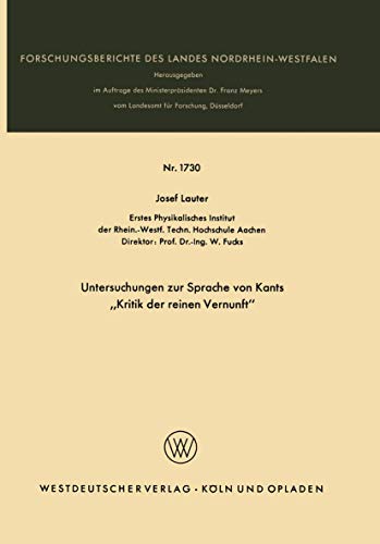 9783322984029: Untersuchungen zur Sprache von Kants „Kritik der reinen Vernunft“ (Forschungsberichte des Landes Nordrhein-Westfalen, 1730) (German Edition)