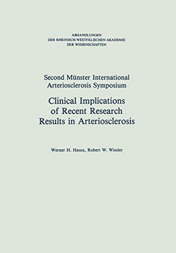9783322987006: Clinical Implications of Recent Research Results in Arteriosclerosis (German Edition): 70 (Abhandlungen der Rheinisch-Westflischen Akademie der Wissenschaften)