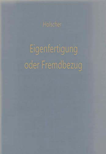 9783322988683: Eigenfertigung oder Fremdbezug: Entscheidungsmodelle fr den Wirtschaftlichkeitsvergleich (Betriebswirtschaftliche Beitrge) (German Edition): 18