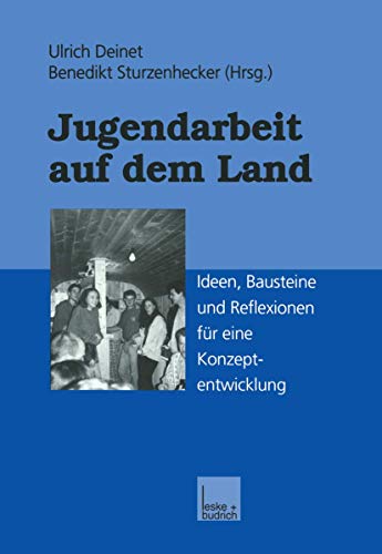 9783322994271: Jugendarbeit auf dem Land: Ideen, Bausteine und Reflexionen fr eine Konzeptentwicklung (German Edition)
