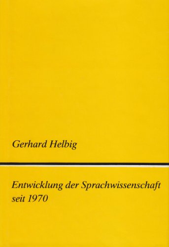 Entwicklung der Sprachwissenschaft seit 1970 (German Edition) (9783323000049) by Helbig, Gerhard