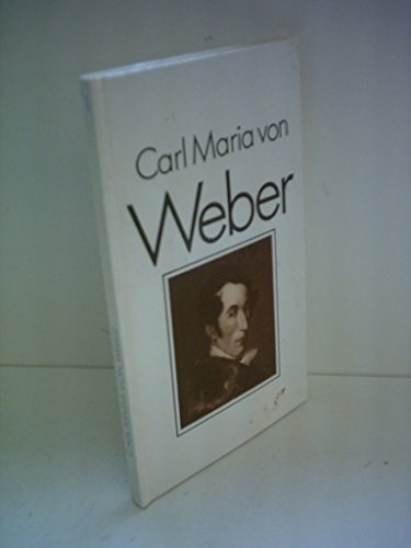 9783323000193: Carl Maria von Weber (Bildbiographie)