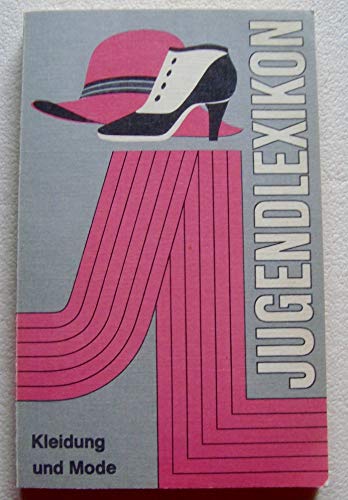 Imagen de archivo de Jugendlexikon Kleidung und Mode a la venta por medimops