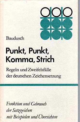 Stock image for Punkt, Punkt, Komma, Strich. Regeln und Zweifelsflle der deutschen Zeichensetzung for sale by medimops