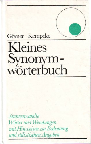 Beispielbild fr Kleines Synonymwrterbuch. Sinnverwandte Wrter und Wendungen mit Hinweisen zur Bedeutung und stilistischen Angaben. zum Verkauf von Bernhard Kiewel Rare Books