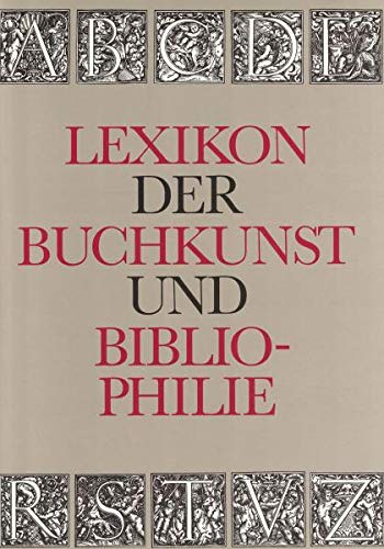 9783323000933: Lexikon der Buchkunst und Bibliophilie.