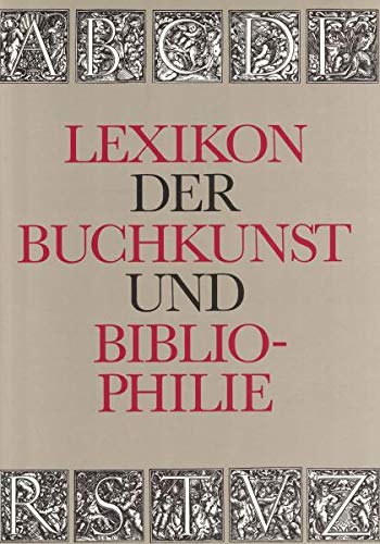9783323000933: Lexikon der Buchkunst und Bibliophilie