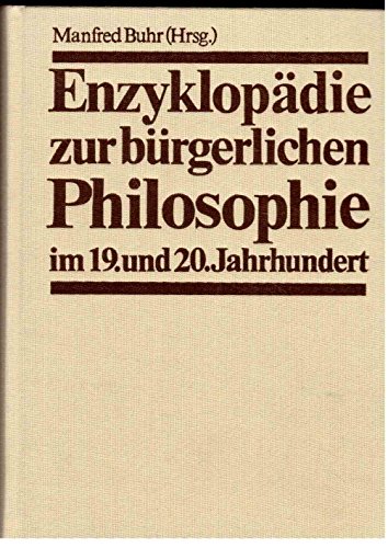 Enzyklopädie zur bürgerlichen Philosophie im 19. und 20. Jahrhundert