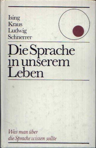 Stock image for Die Sprache in unserem Leben. for sale by Antiquariat BcherParadies