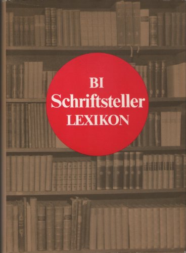 Stock image for BI-Schriftstellerlexikon. Autoren aus aller Welt for sale by Versandantiquariat Felix Mcke