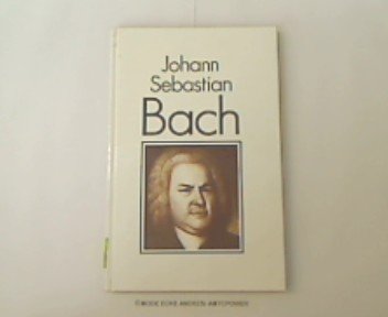 Stock image for Johann Sebastian Bach for sale by Versandantiquariat Felix Mcke