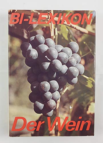 Stock image for Der Wein. BI-Lexikon for sale by Versandantiquariat Felix Mcke
