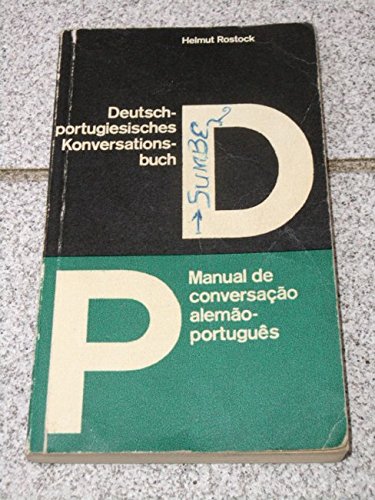 DEUTSCH-PORTUGIESISCHES KONVERSATIONSBUCH. europ. u. brasilian. Varianten = Manuel de conversação alemão-português - Rostock, Helmut