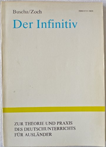 Imagen de archivo de DER INFINITIV Zur Theorie und Praxis des Deutschunterrichts fuer Auslaender. a la venta por German Book Center N.A. Inc.